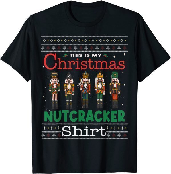 Ugly Christmas Pajama This Is My Christmas Nutcracker 2022 Shirt
