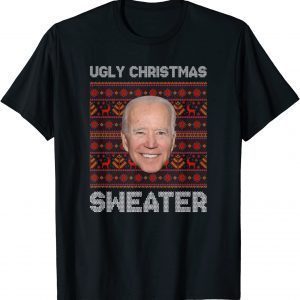 Ugly Christmas Sweater Anti Joe Biden Xmas Themed 2022 Shirt
