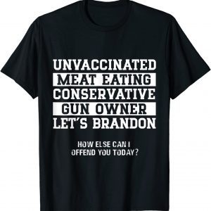 Unvaccinated Conservative Gun Owner Let's Go Brandon T-Shirt