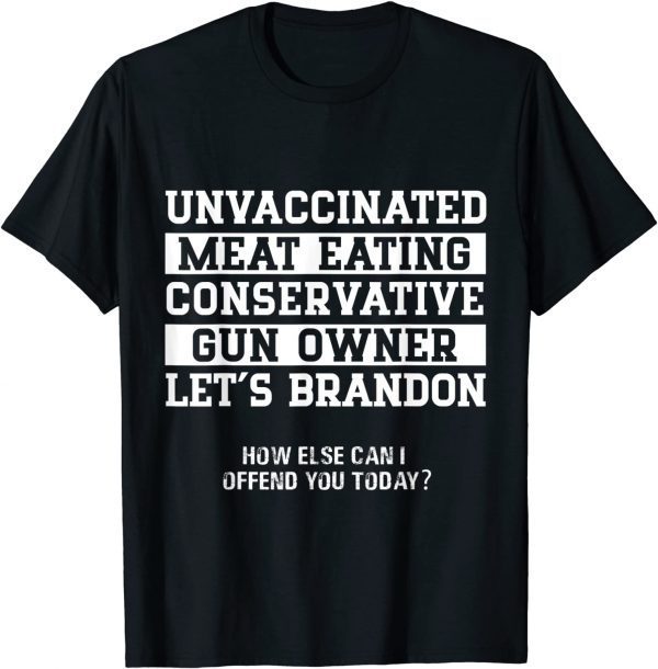 Unvaccinated Conservative Gun Owner Let's Go Brandon T-Shirt