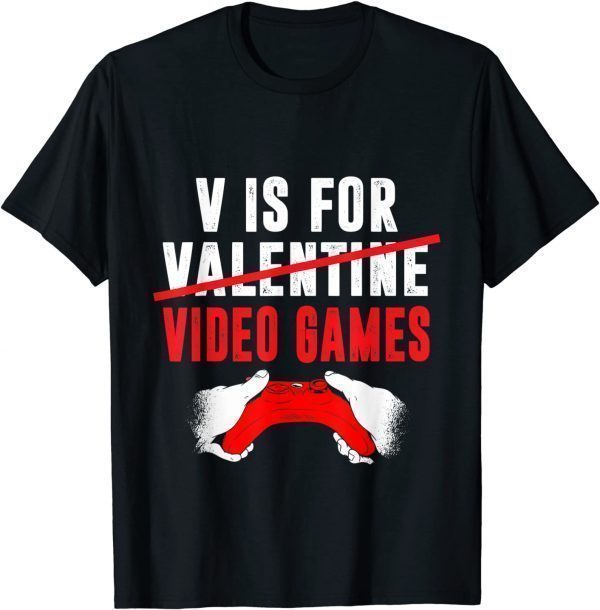 V Is For Video Games Valentines Day Gamer Classic Shirt