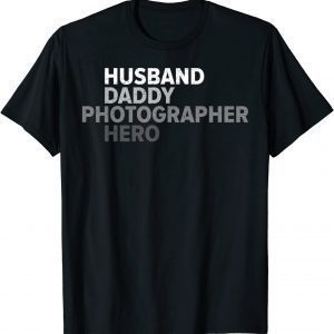 Vintage Husband Daddy Photographer Hero Photography Classic Shirt