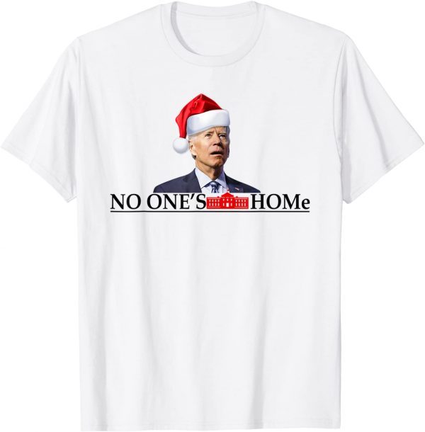 White House Santa Joe Biden No One's Home Christmas 2022 Shirt