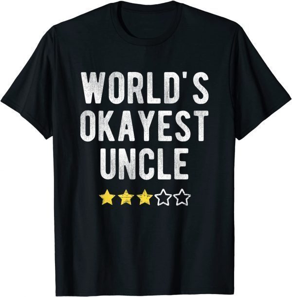 Worlds Best Okayest Uncle Family Matching Costume Classic Shirt