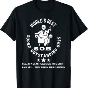 World's Best SOB Super Outstanding Boss Colleague 2022 Shirt