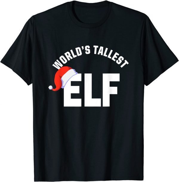 World's Tallest ELF Christmas Classic Shirt