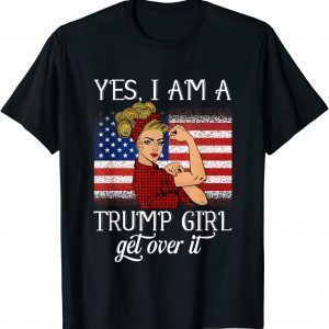 Yes I'm A Trump Girl Get Over It Trump Xmas Unisex Shirt