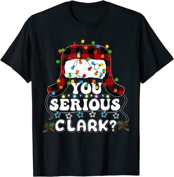 You Serious Clark Christmas Vacation Ugly Christmas Sweater 2022 Shirt