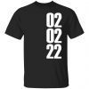 02-02-22 Unisex Shirt