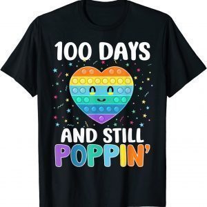 100 Days Of School And Still Poppin 100th Day Heart Gift Shirt