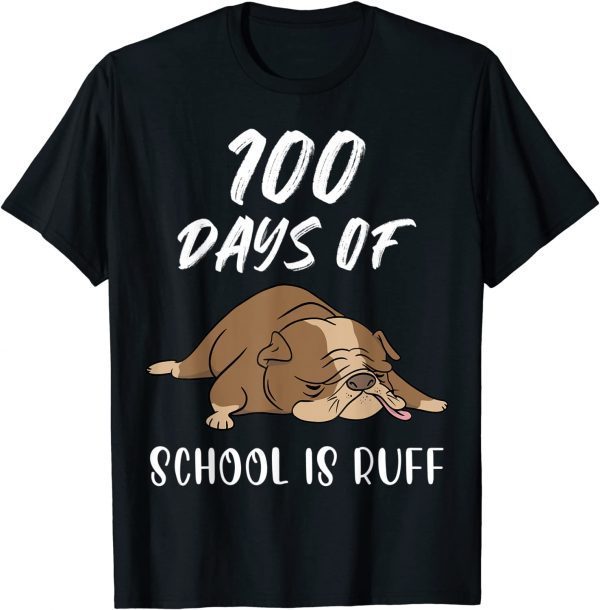 100 Days Of School Is Ruff French Bulldog Teacher 2022 Shirt