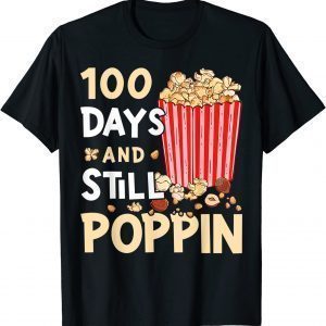100 Days and Still Poppin Classic Shirt