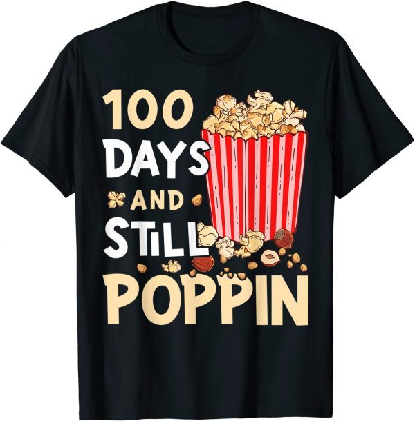 100 Days and Still Poppin Classic Shirt