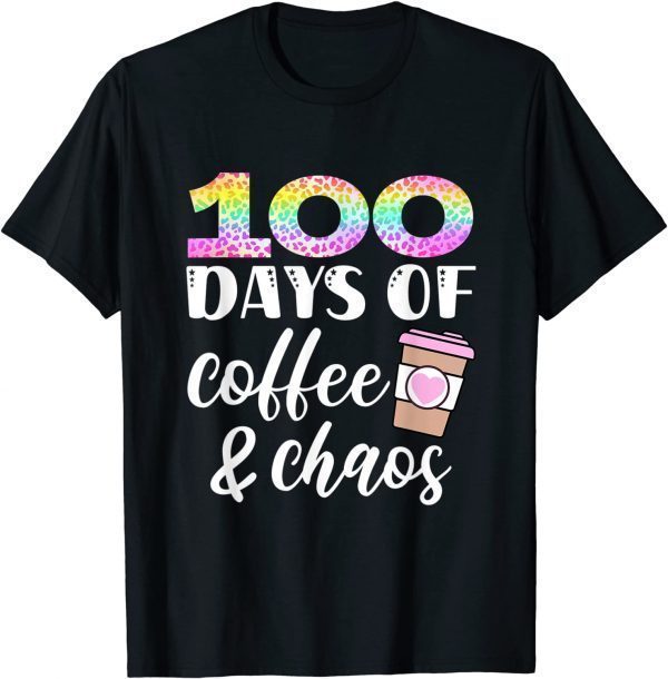 100 Days of Coffee and Chaos 100th Day of School Teacher Classic Shirt