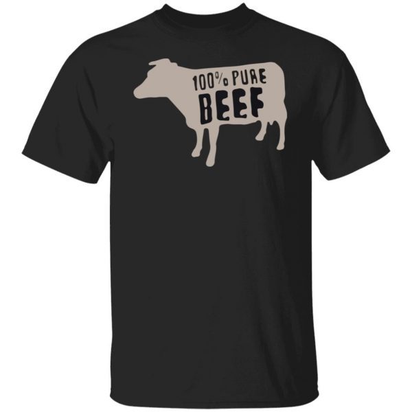 100% Pure Beef Unisex Shirt
