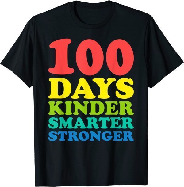 100th DAYS OF SCHOOL 100 Days Smarter Stronger Teacher 2022 Shirt