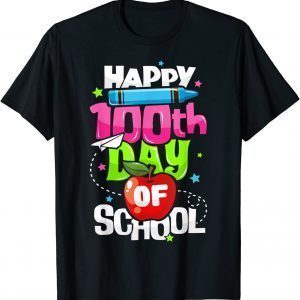 100th Day Of School Teachers Happy 100 Days Of School Gift Shirt