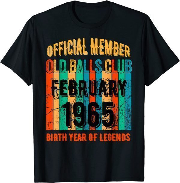 1965 Birthday Old Balls Club February 1965 Classic Shirt