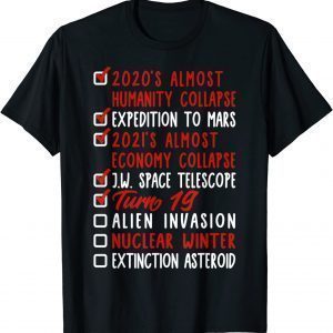 19th Birthday Alien Invasion Nuclear War Extinction Asteroid Classic Shirt