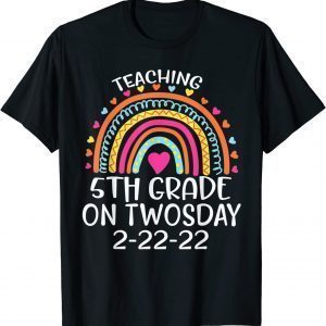 2-22-2022 Teaching 5th Grade On Twosday Teacher Valentine Classic Shirt