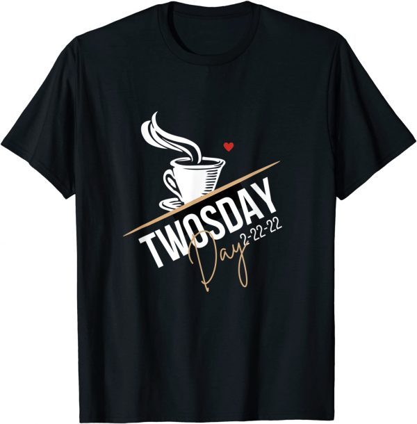 2-22-22 Twosday Coffee Happy Twosday Classic Shirt