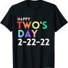 2-22-22 Twosday Tuesday February 22nd 2022 Teacher Two's Day Classic Shirt