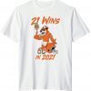 21 Wins In 2021 Classic Shirt