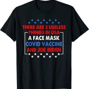 3 Useless Things In USA Biden Face Mask Vaccine Classic Shirt