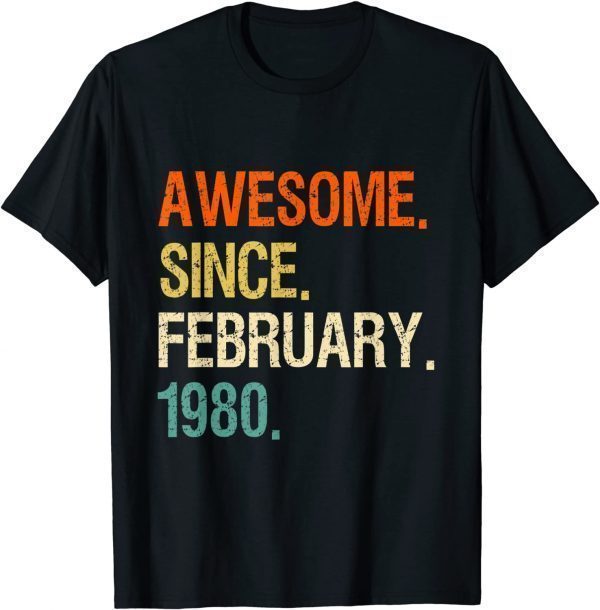 42nd birthday Awesome Since February 1980 Classic Shirt