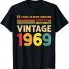 53 Years Of Being Awesome Limited Edition Vintage 1969 Classic Shirt