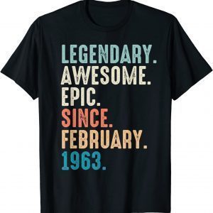 59 Year Old Lengendary Awesome Epic Since February 1963 T-Shirt