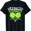 64th Birthday I Old Balls Club I Pickleball Balls 2022 Shirt