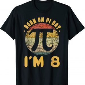 8 Birth Vintage Retro March Math Born Pi Day Classic Shirt