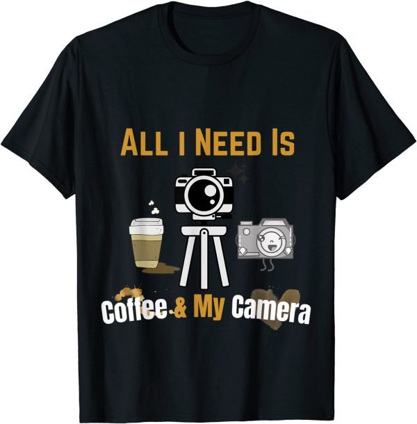 All I Need is Coffee and My Camera Photography Quote Classic Shirt