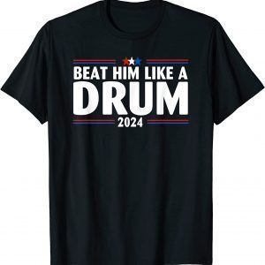 Anti Biden Beat Him Like A Drum 2024 Conservative US Flag Classic Shirt