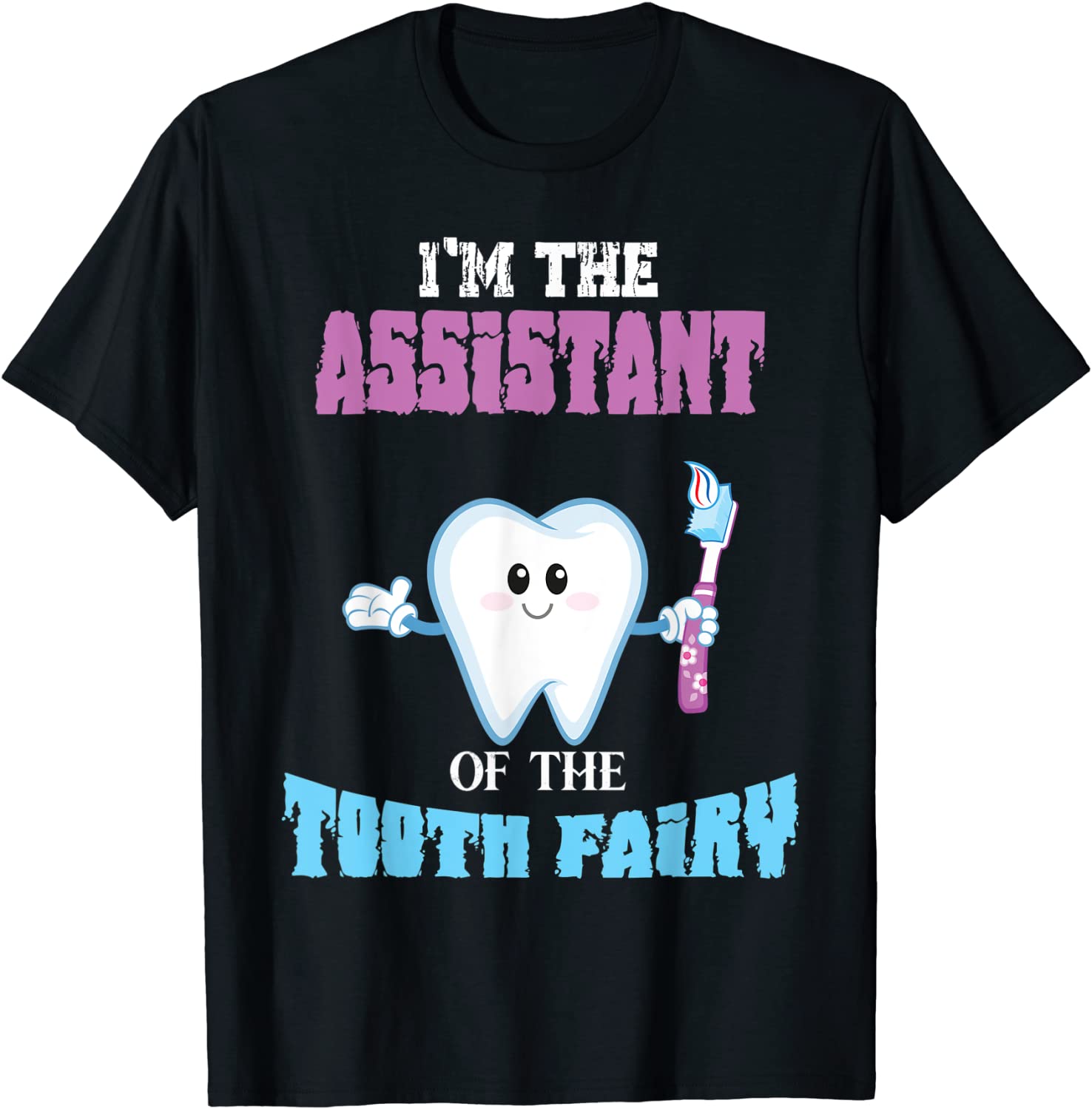 Assistant Of The Tooth Fairy Dental Hygienist Dentist 2022 Shirt