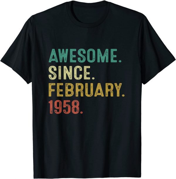 Awesome Since February 1958 64Th Birthday 64 Year Old Unisex Shirt