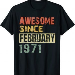 Awesome Since February 1971 51th Birthday Limited Shirt