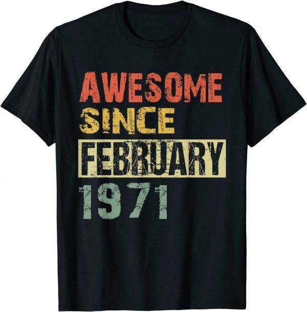 Awesome Since February 1971 51th Birthday Limited Shirt