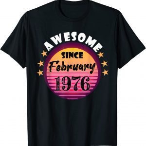 Awesome Since February 1976 Birthday 1976 February Vintage T-Shirt