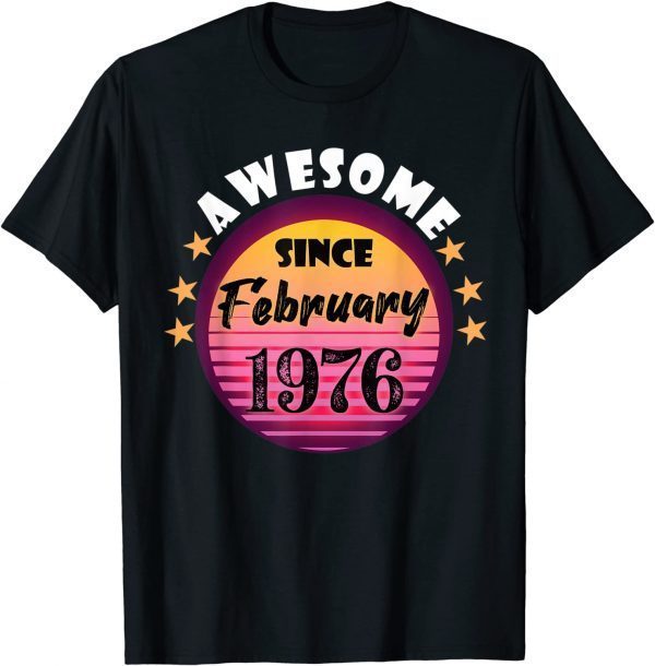 Awesome Since February 1976 Birthday 1976 February Vintage T-Shirt