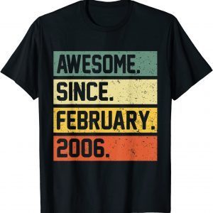 Awesome Since February 2006 16th Birthday 16 Year Old Limited Shirt