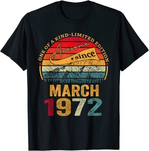 Awesome Since March 1972 50th Birthday 50 Years Old Classic Shirt