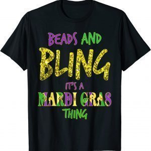 Beads & Bling It's a Mardi Gras Thing Classic Shirt