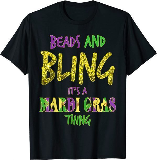 Beads & Bling It's a Mardi Gras Thing Classic Shirt