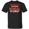 Bearcat On Saturday Bengal On Sunday Classic shirt