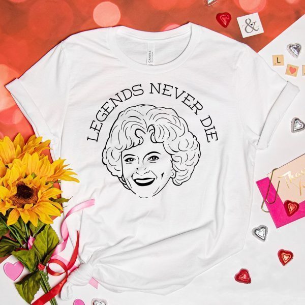 Betty White Legends Never Die Classic Shirt