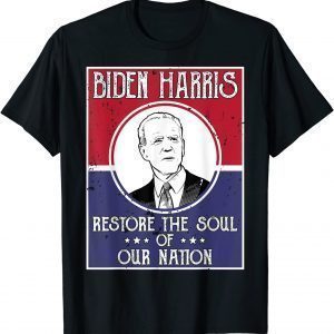 Biden Harris Restore The Soul Of Our Nation Usa Flag 2022 Shirt