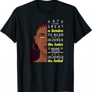 Black History Month Hate Is Too Great a Burden to Bear 2022 Shirt