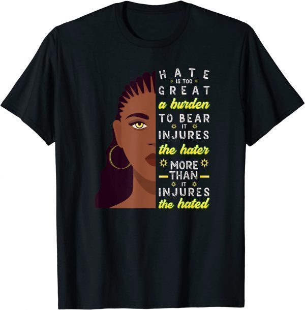 Black History Month Hate Is Too Great a Burden to Bear 2022 Shirt